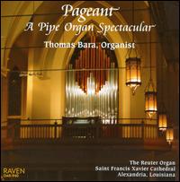 Pageant: A Pipe Organ Spectacular von Thomas Bara