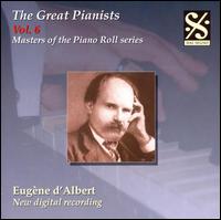 The Great Pianists, Vol. 6: Eugène d'Albert von Eugen d'Albert