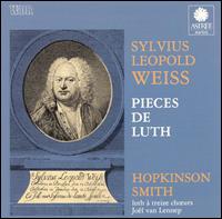 Sylvius Leopold Weiss: Pieces De Luth von Hopkinson Smith