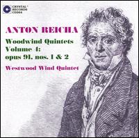 Anton Reicha: Woodwind Quintets, Vol. 4: Op. 91, Nos. 1 & 2 von Westwood Wind Quintet