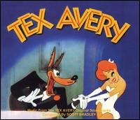 Tex Avery: Music from the Tex Avery Original Soundtracks von Scott Bradley