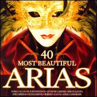 40 Most Beautiful Arias von Various Artists