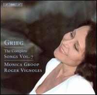 Grieg: The Complete Songs, Vol. 7 von Monica Groop