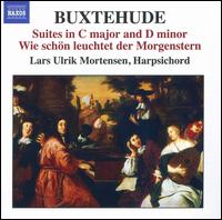 Buxtehude: Suites in C major and D minor; Wie schön der Morgenstern von Lars Ulrik Mortensen