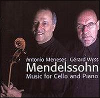 Mendelssohn: Music for Cello & piano von Antonio Meneses