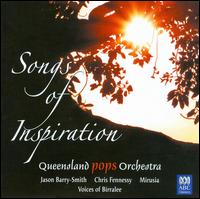 Songs of Inspiration von Queensland Pops Orchestra