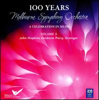 100 Years: A Celebration in Music, Vol. 3 von Melbourne Symphony Orchestra