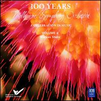 100 Years: A Celebration in Music, Vol. 6 von Melbourne Symphony Orchestra
