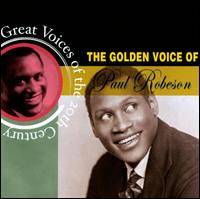 Great Voices of the 20th Century: The Golden Voice of Paul Robeson von Paul Robeson