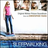 Sleepwalking [Original Motion Picture Soundtrack] von Christopher Young