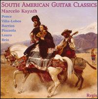South American Guitar Classics von Marcelo Kayath