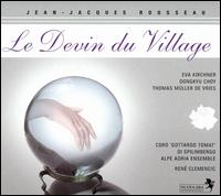 Jean-Jacques Rousseau: Le Devin du Village von René Clemencic