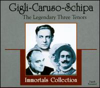 Gigli - Caruso - Schipa: The Legendary Three Tenors von Gigli