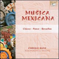 Musica Mexicana: Chávez, Ponce, Revueltas von Enrique Bátiz