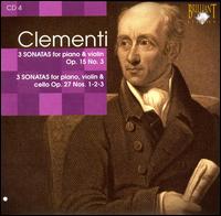 Clementi: Sonata for Piano & Violin, Op. 15 No. 3; Sonatas for Piano, Violin & Cello, Op. 27 Nos. 1-3 von Various Artists