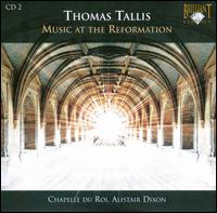 Thomas Tallis: Music at the Reformation von Chapelle du Roi