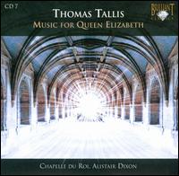 Thomas Tallis: Music for Queen Elizabeth von Chapelle du Roi