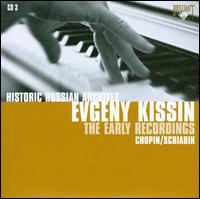 The Early Recordings - Chopin, Scriabin von Evgeny Kissin