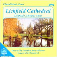 Choral Music from Lichfield Cathedral von Lichfield Cathedral Choir