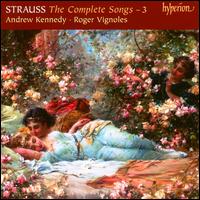 Richard Strauss: The Complete Songs, Vol. 3 von Andrew Kennedy