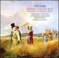 Spohr: Clarinet Concertos Nos. 3 & 4 von Michael Collins