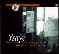 Ysaÿe: Works for Violin & Piano  von Sandrine Cantoreggi