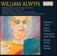 William Alwyn: Mirages; Divertimento; Naiades; Fantasy Waltzes; Sonata alla Toccata von Various Artists