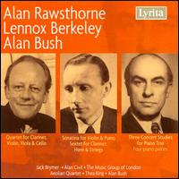 Alan Rawsthorne, Lennox Berkeley, Alan Bush: Chamber Works von Various Artists