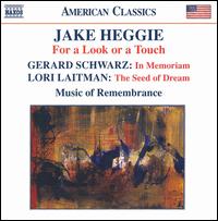 Jake Heggie: For a Look or a Touch von Music of Remembrance