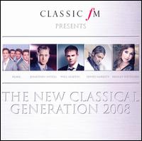 Classic FM: The New Classical Generation, 2008 von Various Artists