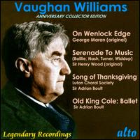 Vaughan Williams: On Wenlock Edge; Serenade to Music; Song of Thanksgiving; Old King Cole von Various Artists