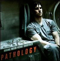 Pathology [Original Motion Picture Soundtrack] von Johannes Kobilke