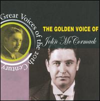 The Golden Voice of John McCormack von John McCormack