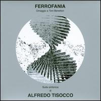 Ferrofania: Omaggio a toni Benetton von Alfredo Tisocco