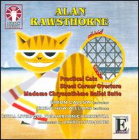 Alan Rawsthorne: Practical Cats; Street Corner Overture; Madame Chrysanthème Ballet Suite von David Lloyd-Jones