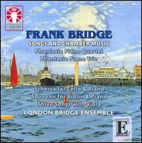 Frank Bridge: Songs and Chamber Music von London Bridge Ensemble