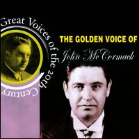 The Golden Voice of John McCormack von John McCormack
