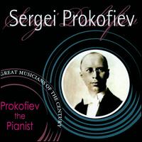 Prokofiev the Pianist von Sergey Prokofiev