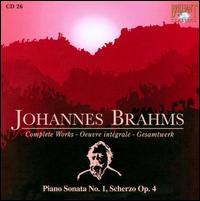 Brahms: Piano Sonata No. 1; Scherzo Op. 4 von Various Artists