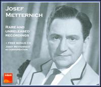 Josef Metternich, Rare and Unreleased Recordings von Josef Metternich