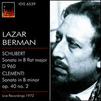Schubert: Sonata in B flat major, D 960; Clementi: Sonata in B minor,  Op. 40 No. 2 von Lazar Berman