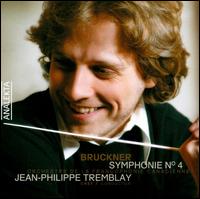 Bruckner: Symphonie No. 4 von Jean-Philippe Tremblay