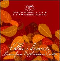 Polke i drmesi: Dances from North-Western Croatia von Lado Ensemble Orchestra