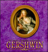 The World's Greatest Composers: Gershwin [Collector's Edition] von Various Artists