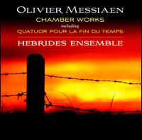 Messiaen: Chamber Works including Quatuor pour la fin du Temps [Hybrid SACD] von Hebrides Ensemble