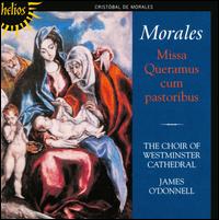 Morales: Missa Queramus cum pastoribus von Westminster Cathedral Choir