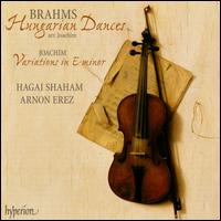 Brahms: Hungarian Dances; Joachim: Variations von Hagai Shaham