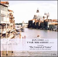 Jan Cole Plays The Canrival of Venice and Other Works for Flute and Piano von Jan Cole
