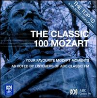 The Classic 100 Mozart: The Top 10 & Selected Highlights von Various Artists