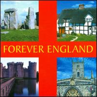Forever England: A Musical Journey Around the Country von The Band of the Blues and Royals